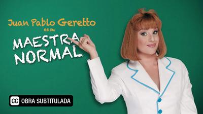 Poster de Juan Pablo Geretto es su Maestra Normal